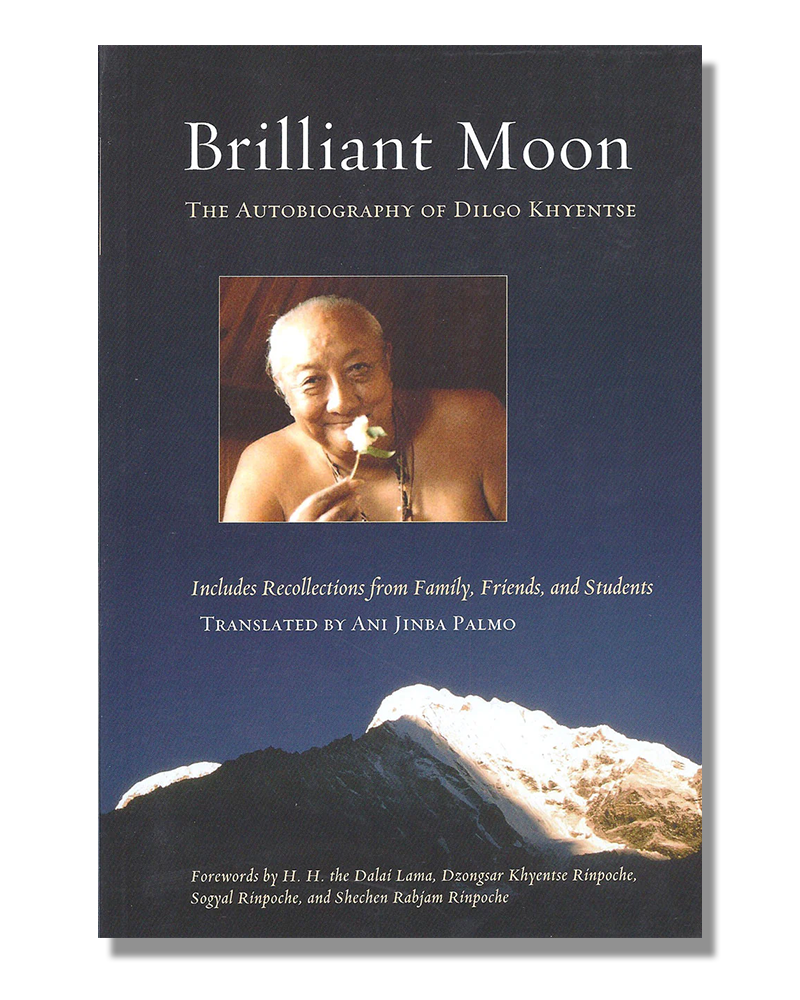 Brilliant Moon: The Autobiography of Dilgo Khyentse