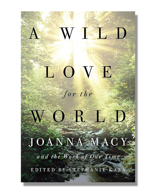A Wild Love for the World